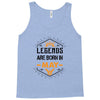 Legends Are Born In May Tank Top
