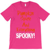 pumpkin spice and everything spooky T-Shirt
