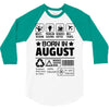 Born In August 3/4 Sleeve Shirt