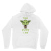 too cute i am Unisex Hoodie