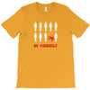 Be Yourself T-Shirt