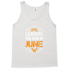 Legends Are Born In June Tank Top