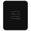 coffee is necessary Mousepad
