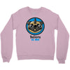 believe in pugcorns Crewneck Sweatshirt