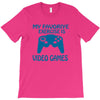 my favorite exercise is video games T-Shirt