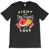 fight for the things you love pizza donuts T-Shirt