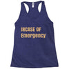 incase of emergency Racerback Tank