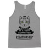 I Am Cat Actually In A Very Commited Relationship Tank Top