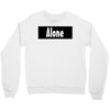 alone anymore Crewneck Sweatshirt