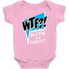 WTF! WİTH THE FAMILY Baby Onesie