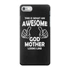 Awesome Godmother Looks Like iPhone 7 Case