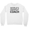 worlds okayest coach Crewneck Sweatshirt