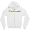 It's All Good Zipper Hoodie