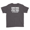 sometimes i wake up grumpy Youth Tee