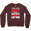 tried to keep quiet but my ancestors Crewneck Sweatshirt