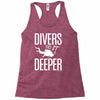 ow divers do it deeper Racerback Tank