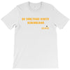 Do Something Worth Remembering -   Elvis T-Shirt