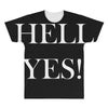 hell yes All Over Men's T-shirt