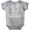 oh my quad Baby Onesie