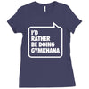 i'd rather be doing gymkhana Ladies Fitted T-Shirt