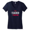 i am a teacher Women's V-Neck T-Shirt