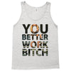 work bitch Tank Top