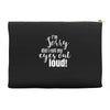 i'm sorry did i roll ... Accessory Pouches