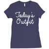 today's outfit Ladies Fitted T-Shirt