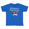 necessity is the mother Toddler T-shirt