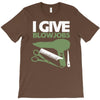 i give blowjobs T-Shirt