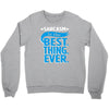 sarcasm is the best thing Crewneck Sweatshirt