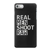 real men shoot raw iPhone 7 Case