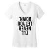 i'll never let you down Women's V-Neck T-Shirt