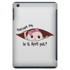 Excuse Me Is It April Yet Baby Girl iPad Mini