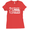 milk was a bad choice Ladies Fitted T-Shirt