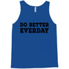 do better everday Tank Top