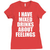 i have mixed drinks about feelings Ladies Fitted T-Shirt