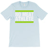 no meat athlete! T-Shirt