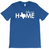 take me home T-Shirt