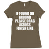 if found on ground please drag across finish line Ladies Fitted T-Shirt