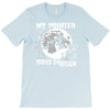 my pointer rides shotgun T-Shirt