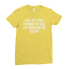 have we tried Ladies Fitted T-Shirt