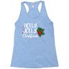 holly jolly christmas Racerback Tank