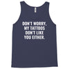 my tattoos Tank Top