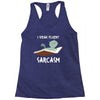 i speak fluent sarcazm Racerback Tank