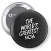 The World's Greatest Mom Pin-back button