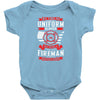 My Time In Uniform Is Over But Being A Fireman Infant Clothing