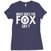 what does the fox say Ladies Fitted T-Shirt