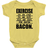 exercise eggs are sides for bacon t shirt funny college tee shirt brea Baby Onesie
