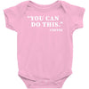 you can do this coffee Baby Bodysuit
